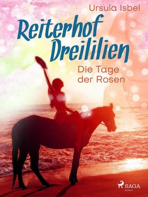 cover image of Reiterhof Dreililien 2--Die Tage der Rosen